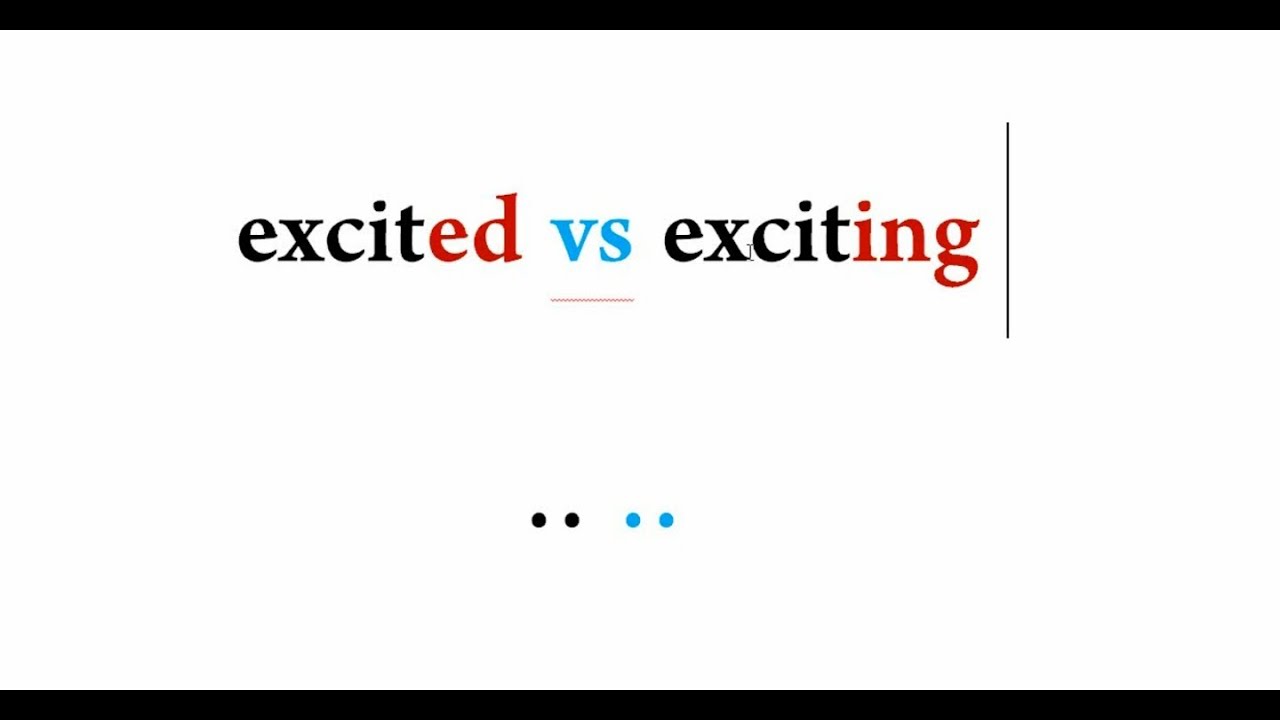 Excite interest. Excited meaning.